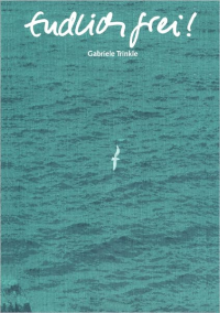 Gabriele Trinkle Endlich frei